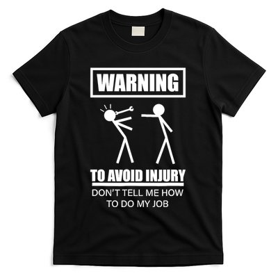 Warning To Avoid Injury Funny Artisan Repair Mechanic Gift T-Shirt