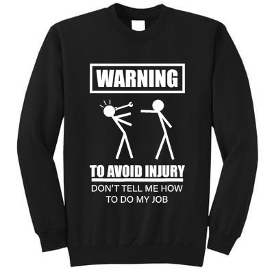 Warning To Avoid Injury Funny Artisan Repair Mechanic Gift Tall Sweatshirt