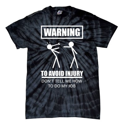 Warning To Avoid Injury Funny Artisan Repair Mechanic Gift Tie-Dye T-Shirt