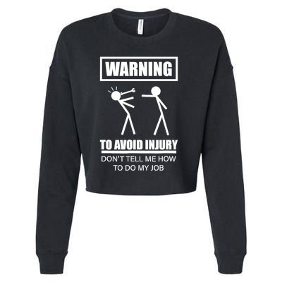 Warning To Avoid Injury Funny Artisan Repair Mechanic Gift Cropped Pullover Crew
