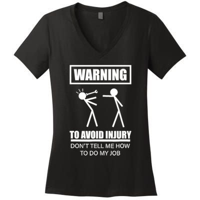 Warning To Avoid Injury Funny Artisan Repair Mechanic Gift Women's V-Neck T-Shirt