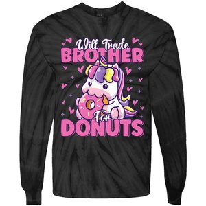 Will Trade Brother For Donuts Funny Cute Unicorn Donut Lover Tie-Dye Long Sleeve Shirt