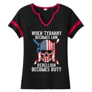 When Tyranny Becomes Law Rebellion Becomes Duty Patriotic Ladies Halftime Notch Neck Tee