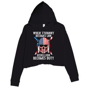 When Tyranny Becomes Law Rebellion Becomes Duty Patriotic Crop Fleece Hoodie