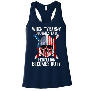 When Tyranny Becomes Law Rebellion Becomes Duty Patriotic Women's Racerback Tank