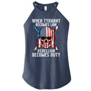 When Tyranny Becomes Law Rebellion Becomes Duty Patriotic Women's Perfect Tri Rocker Tank