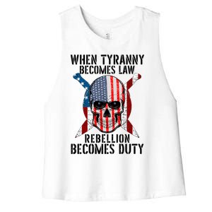 When Tyranny Becomes Law Rebellion Becomes Duty Patriotic Women's Racerback Cropped Tank