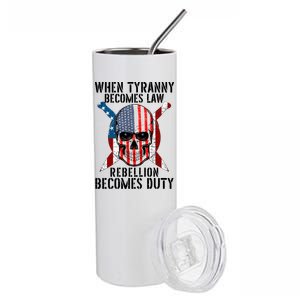 When Tyranny Becomes Law Rebellion Becomes Duty Patriotic Stainless Steel Tumbler