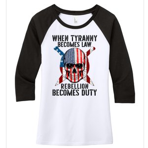 When Tyranny Becomes Law Rebellion Becomes Duty Patriotic Women's Tri-Blend 3/4-Sleeve Raglan Shirt