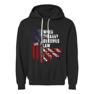 When Tyranny Becomes Law Rebellion Becomes Duty Guns Veteran Garment-Dyed Fleece Hoodie