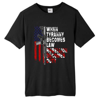 When Tyranny Becomes Law Rebellion Becomes Duty Guns Veteran Tall Fusion ChromaSoft Performance T-Shirt