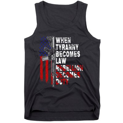 When Tyranny Becomes Law Rebellion Becomes Duty Guns Veteran Tank Top