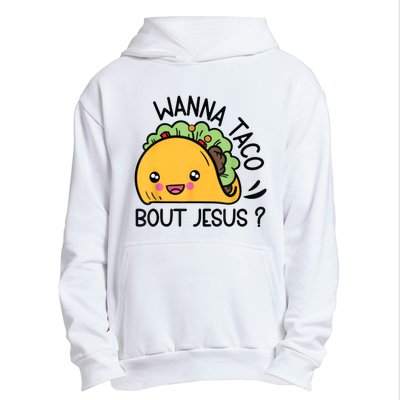 Wanna Taco Bout Jesus Urban Pullover Hoodie