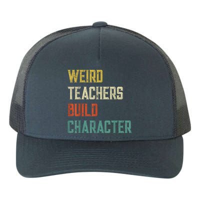 Weird Teachers Build Character Yupoong Adult 5-Panel Trucker Hat