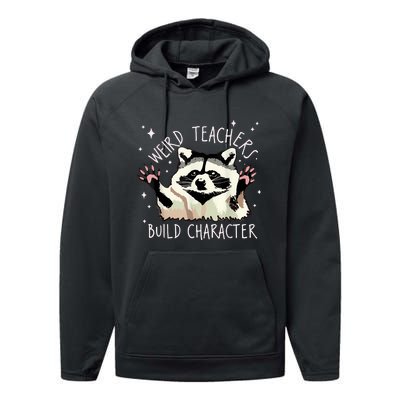 Weird Teachers Build Character Raccoon Teacher Appreciation Performance Fleece Hoodie