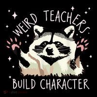 Weird Teachers Build Character Raccoon Teacher Appreciation 16 in Basic Backpack