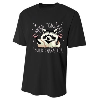 Weird Teachers Build Character Raccoon Teacher Appreciation Performance Sprint T-Shirt