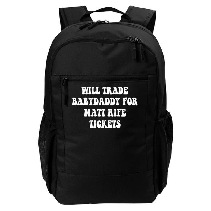 Will Trade Babydaddy For Matt Rife Tickets Daily Commute Backpack