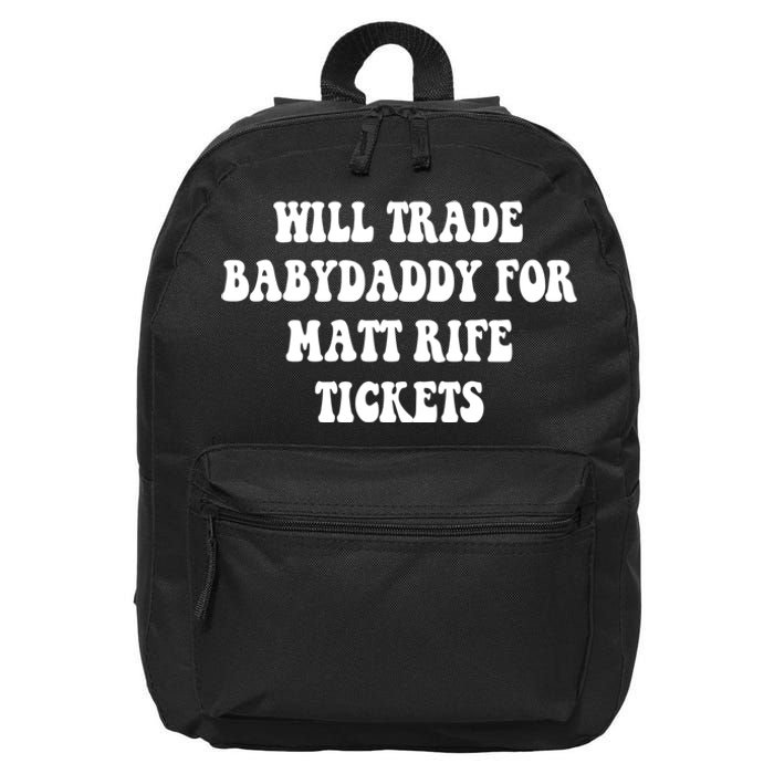 Will Trade Babydaddy For Matt Rife Tickets 16 in Basic Backpack