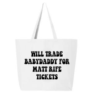 Will Trade Babydaddy For Matt Rife Tickets 25L Jumbo Tote