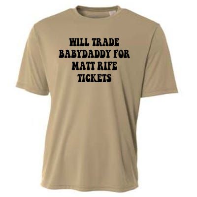 Will Trade Babydaddy For Matt Rife Tickets Cooling Performance Crew T-Shirt