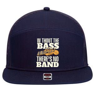 Without The Bass Bassist Guitarist Bass Guitar Player 7 Panel Mesh Trucker Snapback Hat