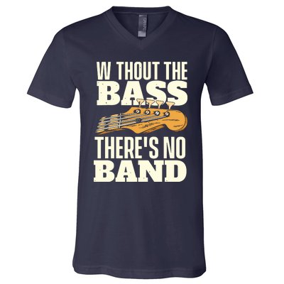 Without The Bass Bassist Guitarist Bass Guitar Player V-Neck T-Shirt