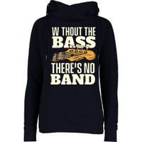 Without The Bass Bassist Guitarist Bass Guitar Player Womens Funnel Neck Pullover Hood