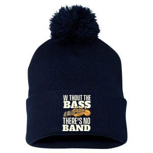 Without The Bass Bassist Guitarist Bass Guitar Player Pom Pom 12in Knit Beanie