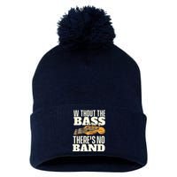 Without The Bass Bassist Guitarist Bass Guitar Player Pom Pom 12in Knit Beanie