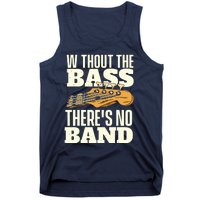 Without The Bass Bassist Guitarist Bass Guitar Player Tank Top