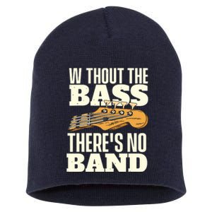 Without The Bass Bassist Guitarist Bass Guitar Player Short Acrylic Beanie