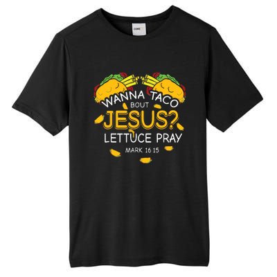 Wanna Taco Bout Jesus Lettuce Pray Cinco De Mayo Christian Tall Fusion ChromaSoft Performance T-Shirt