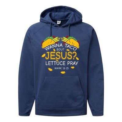 Wanna Taco Bout Jesus Lettuce Pray Cinco De Mayo Christian Performance Fleece Hoodie