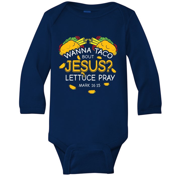 Wanna Taco Bout Jesus Lettuce Pray Cinco De Mayo Christian Baby Long Sleeve Bodysuit