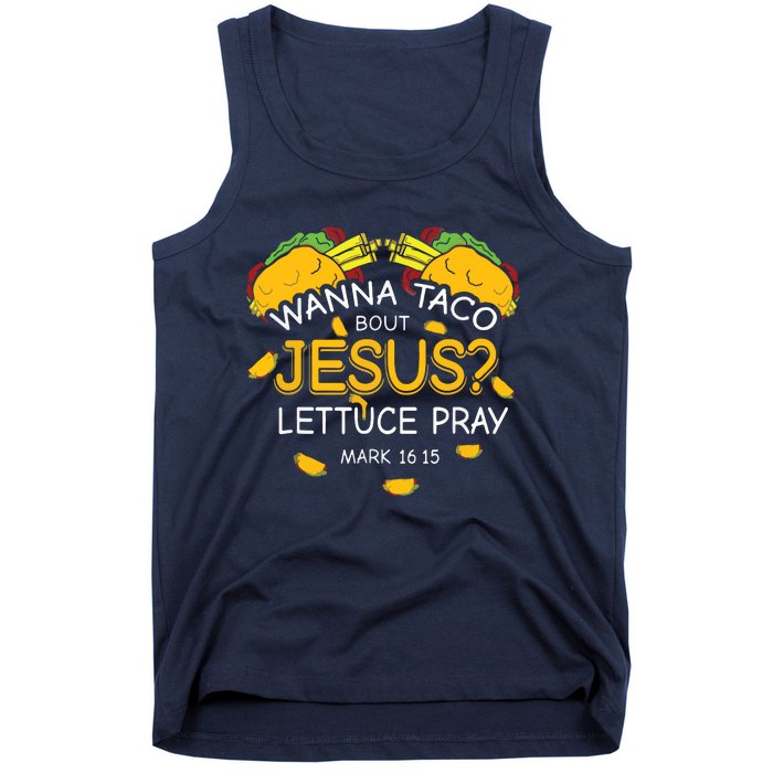 Wanna Taco Bout Jesus Lettuce Pray Cinco De Mayo Christian Tank Top