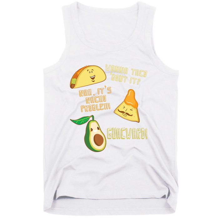 Wanna Taco Bout It Nacho Problem! Guacward! Avocado Gift Tank Top