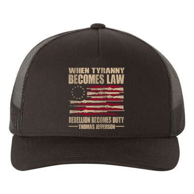 When Tyranny Becomes Law Rebellion Becomes Duty Yupoong Adult 5-Panel Trucker Hat