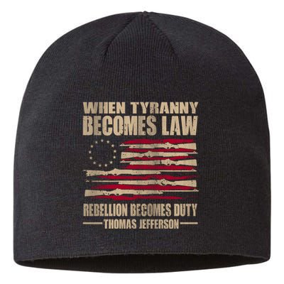 When Tyranny Becomes Law Rebellion Becomes Duty Sustainable Beanie