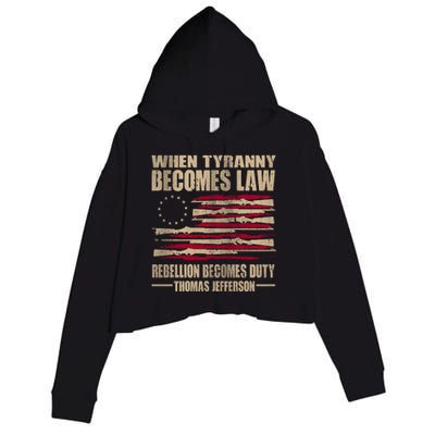 When Tyranny Becomes Law Rebellion Becomes Duty Crop Fleece Hoodie