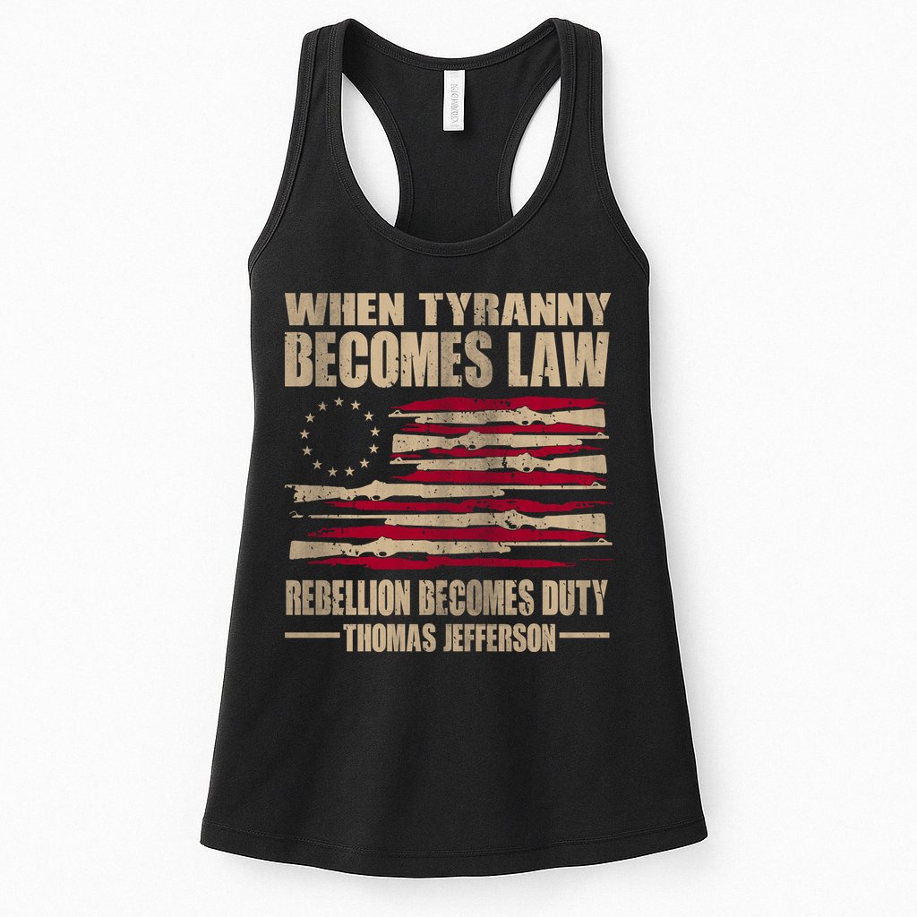 When Tyranny Becomes Law Rebellion Becomes Duty Womens Tank Top