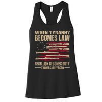 When Tyranny Becomes Law Rebellion Becomes Duty Women's Racerback Tank