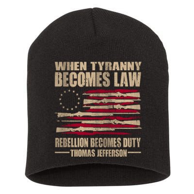 When Tyranny Becomes Law Rebellion Becomes Duty Short Acrylic Beanie