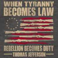 When Tyranny Becomes Law Rebellion Becomes Duty Vector Backpack