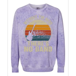 Without The Bass ThereS No Band Bass Guitar Lover Colorblast Crewneck Sweatshirt