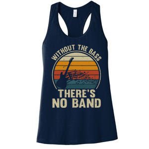 Without The Bass ThereS No Band Bass Guitar Lover Women's Racerback Tank