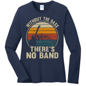 Without The Bass ThereS No Band Bass Guitar Lover Ladies Long Sleeve Shirt