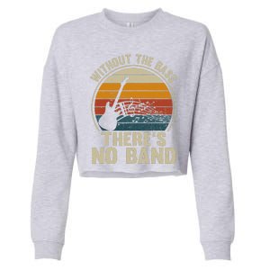 Without The Bass ThereS No Band Bass Guitar Lover Cropped Pullover Crew