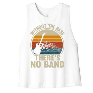 Without The Bass ThereS No Band Bass Guitar Lover Women's Racerback Cropped Tank