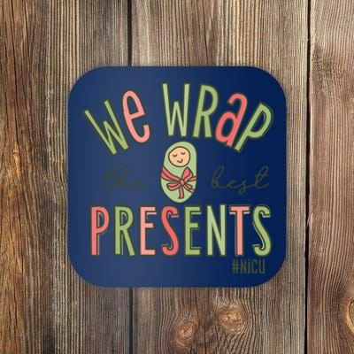 Wrap The Best Presents Nicu Nurse Christmas Neonatal Nurse Coaster